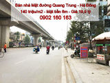 Bán Nhà Mặt Đường Quang Trung, Hà Đông. Mt 6M. 140Tr/m2. 0902160163