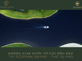 Biệt Thự Đảo Ecopark Grand The Island- Biệt Thự Đảo Sinh Thái Đẳng Cấp Thượng Lưu