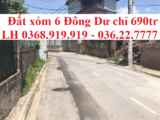 Siêu Phẩm!!! Bán Đất Xóm 6 Đông Dư 32M2 Chỉ 690 Triệu Cực Hot!!!