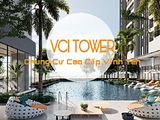 Bán Chung Cư Thương Mại Dịch Vụ Vci Tower .... Trả Góp Chỉ Từ 299Tr 1 Căn. Lh: 0818504666.