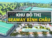  Đất Nền Ven Biển Seaway Bình Châu Giá Hấp Dẫn Chỉ Từ 4,6 Triệu/m2 0931.547.226 (Mr Đức) 