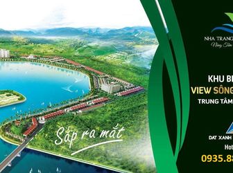 Đất Xanh Nha Trang Khai Thác Dự Án Hot Nhất Nha Trang– Nha Trang River Park