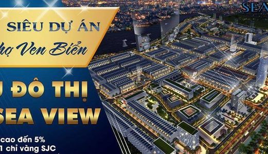 Kdt Biển Seaview- Kênh Đầu Tư Vàng Của Giới Bất Động Sản