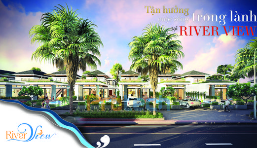 Kđt River View Nhận Đặt Chỗ Ngay Hôm Nay, Chính Sách Cực Ưu Đãi Lh 090 515 6088