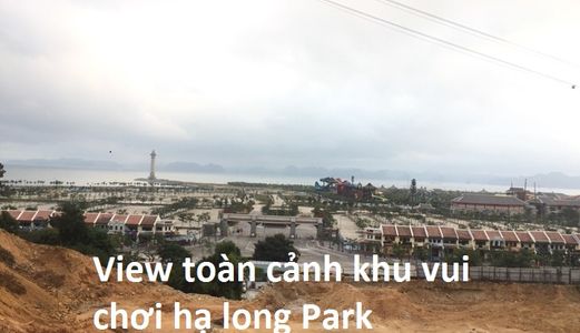 Bán Đất Xây Khách Sạn Đối Diện Khu Vui Chơi Hạ Long Park