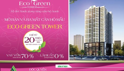 Chiết Khấu Lên Đến 1%, Lãi Suất 0% Tại Dự Án Eco Green Tower- Giáp Nhị Bàn Giao Nội Thất Cơ Bản.