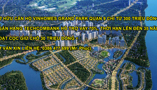 Vinhomes Grand Park Quận 9 Sở Hữu Ngay Căn Hộ Đẳng Cấp Singapore. Liên Hệ 0386477699 (Mr. Phúc)