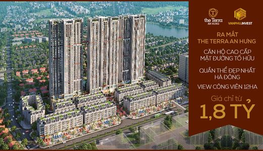 Chào Đón Siêu Dự Án Trung Tâm Hà Đông The Terra An Hưng Vị Trí Đắc Địa Sinh Lời Cao