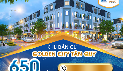 Nhanh Tay Đầu Tư Dự Án Golden City Tân Quy Chỉ 17Tr/m2
