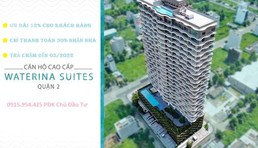 Bán Duplex & Penthouse Dự Án Waterina Suites- Ck 12%- Trả Chậm Đến 03/2022 !!