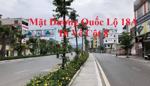 Bán Ô Góc Mặt Đường Quốc Lộ 18A,nguyễn Văn Cừ,cột 5. Dt:44.5M2,mt:9.8M !!!